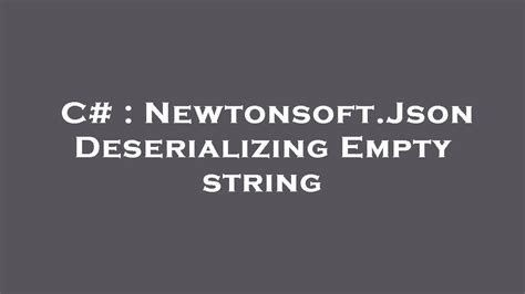 DeserializeObject < T > (String, JsonConverter) Deserializes the JSON to the specified. . Newtonsoft json ignore empty string